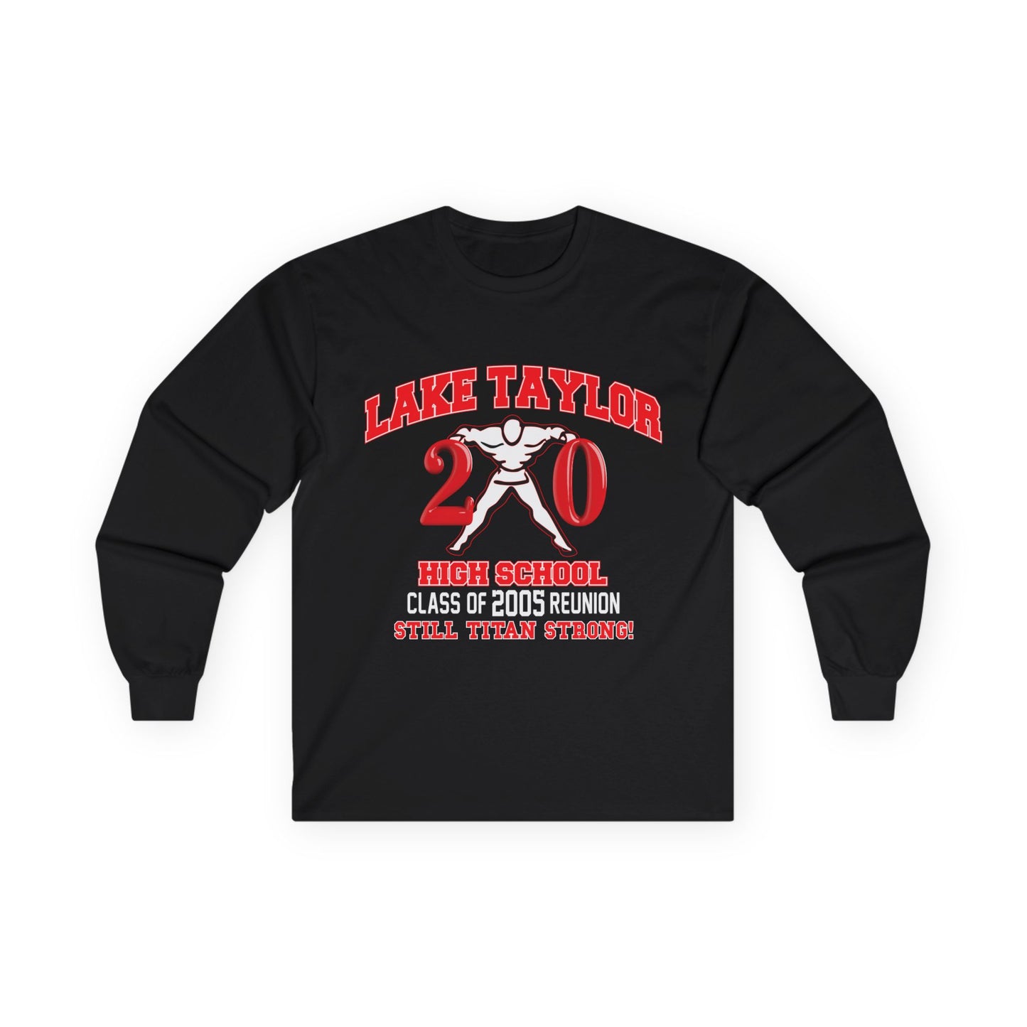 Lake Taylor Class of 2005 High School Reunion Unisex Long Sleeve Tee