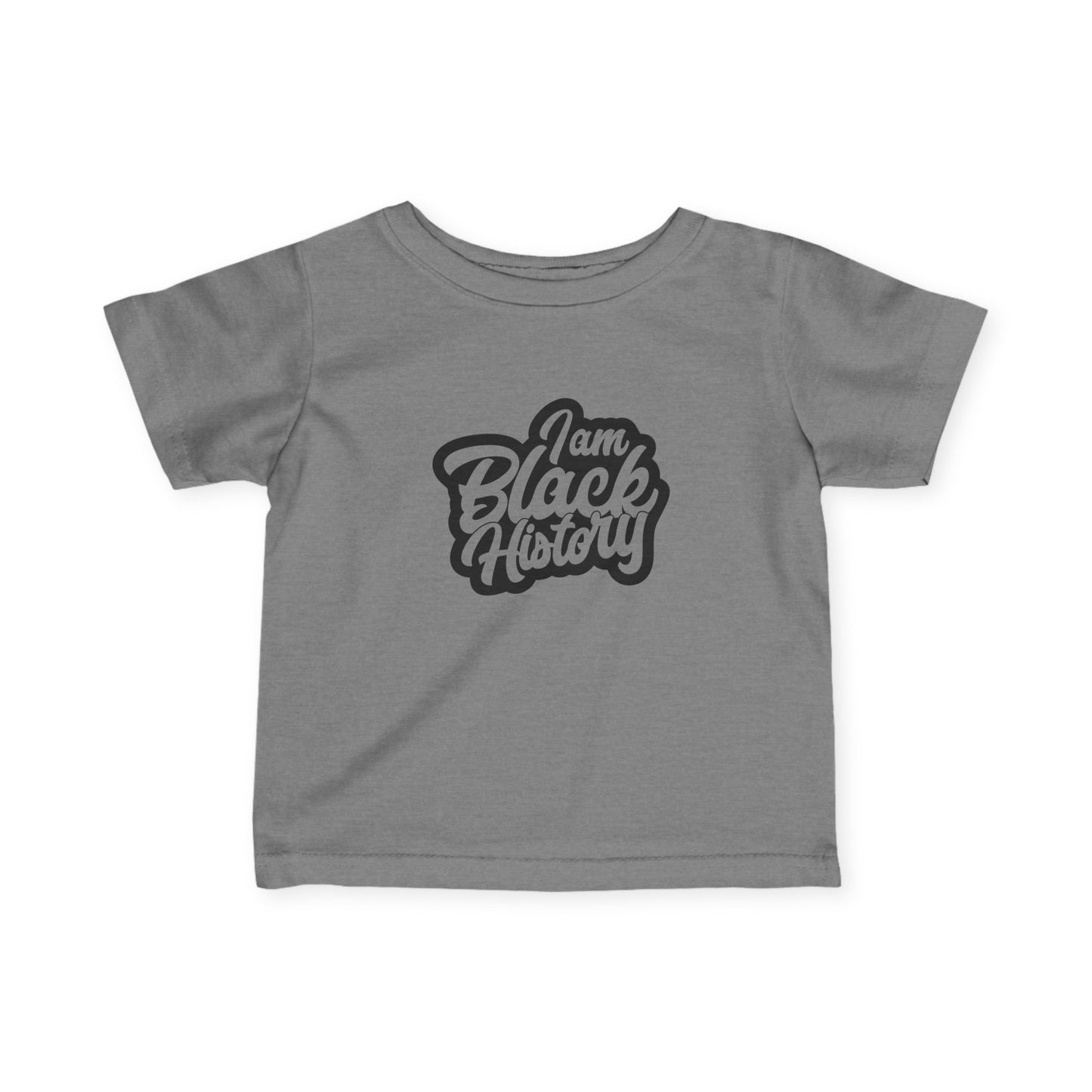 Infant Tee — "I Am Black History" Baby Shirt, Empowering Black Heritage Celebration