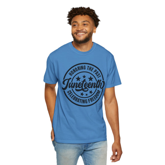 Juneteenth Celebrating Freedom T-Shirt — Honoring the Past Graphic Tee