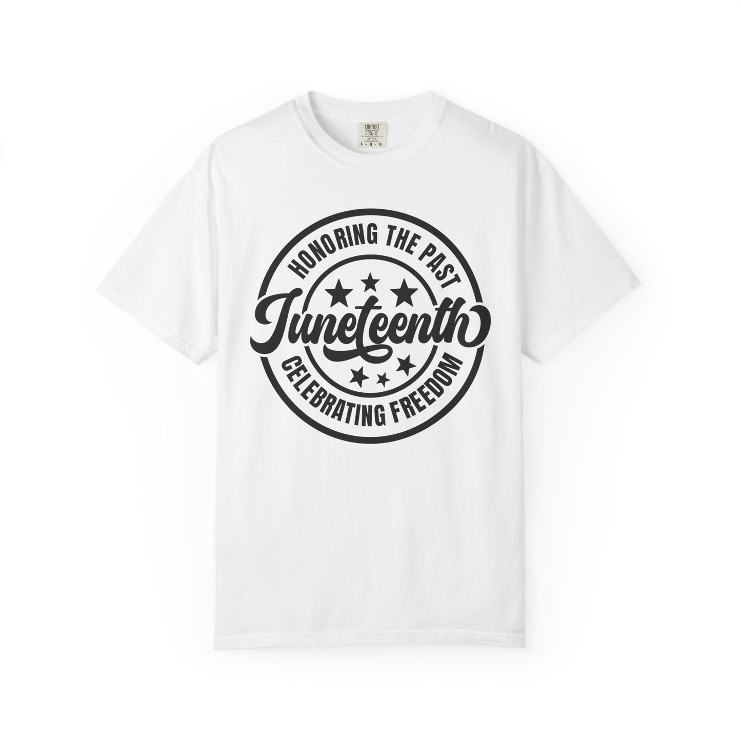 Juneteenth Celebrating Freedom T-Shirt — Honoring the Past Graphic Tee