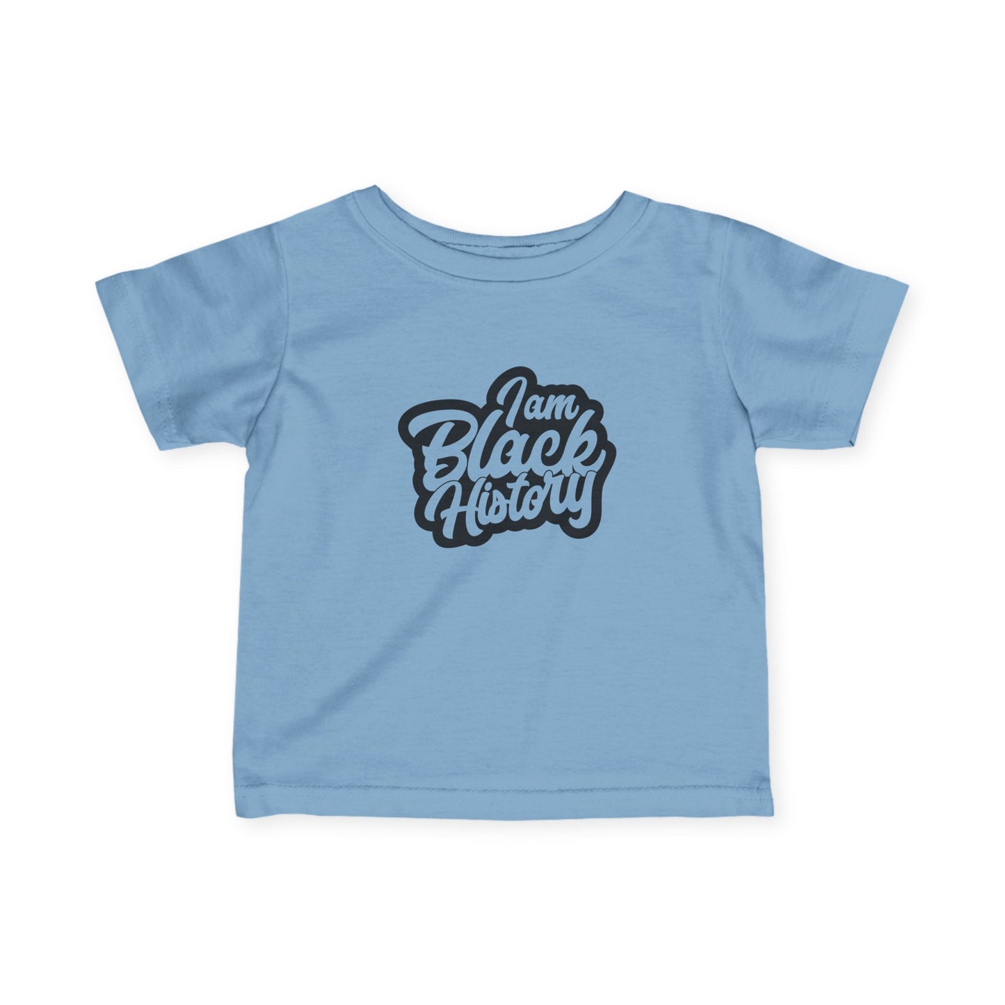 Infant Tee — "I Am Black History" Baby Shirt, Empowering Black Heritage Celebration