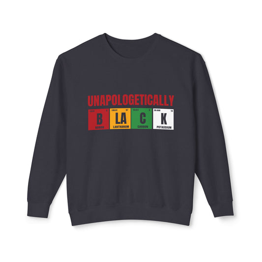 Unapologetically Black Crewneck Sweatshirt — Black Pan African Pride Pullover