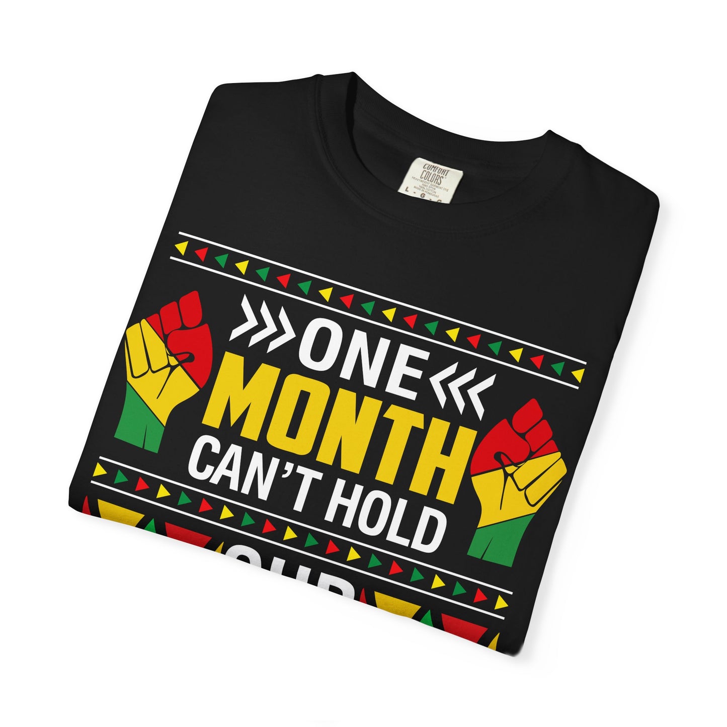 T-Shirt — "One Month Can't Hold Our History" Black & Pan-African Pride Tee