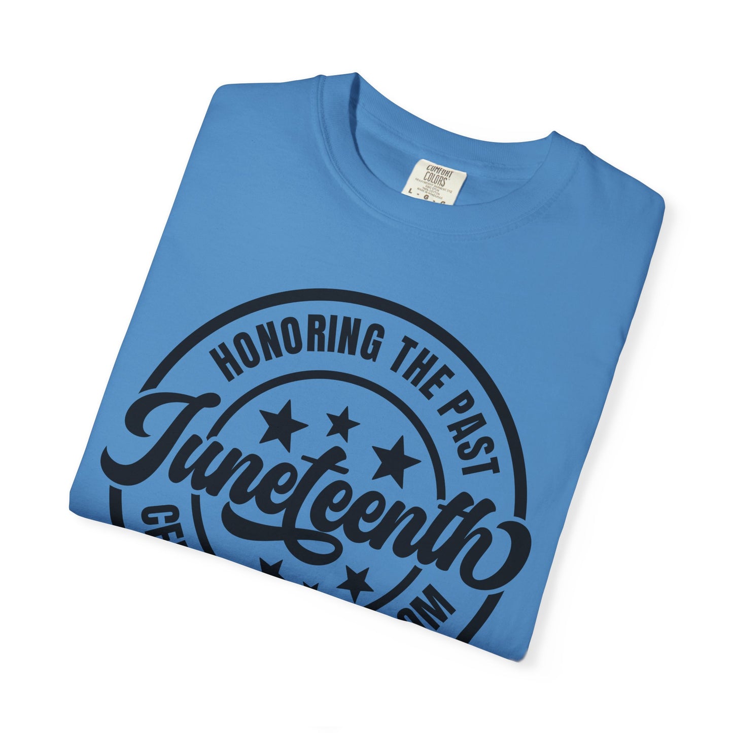 Juneteenth Celebrating Freedom T-Shirt — Honoring the Past Graphic Tee