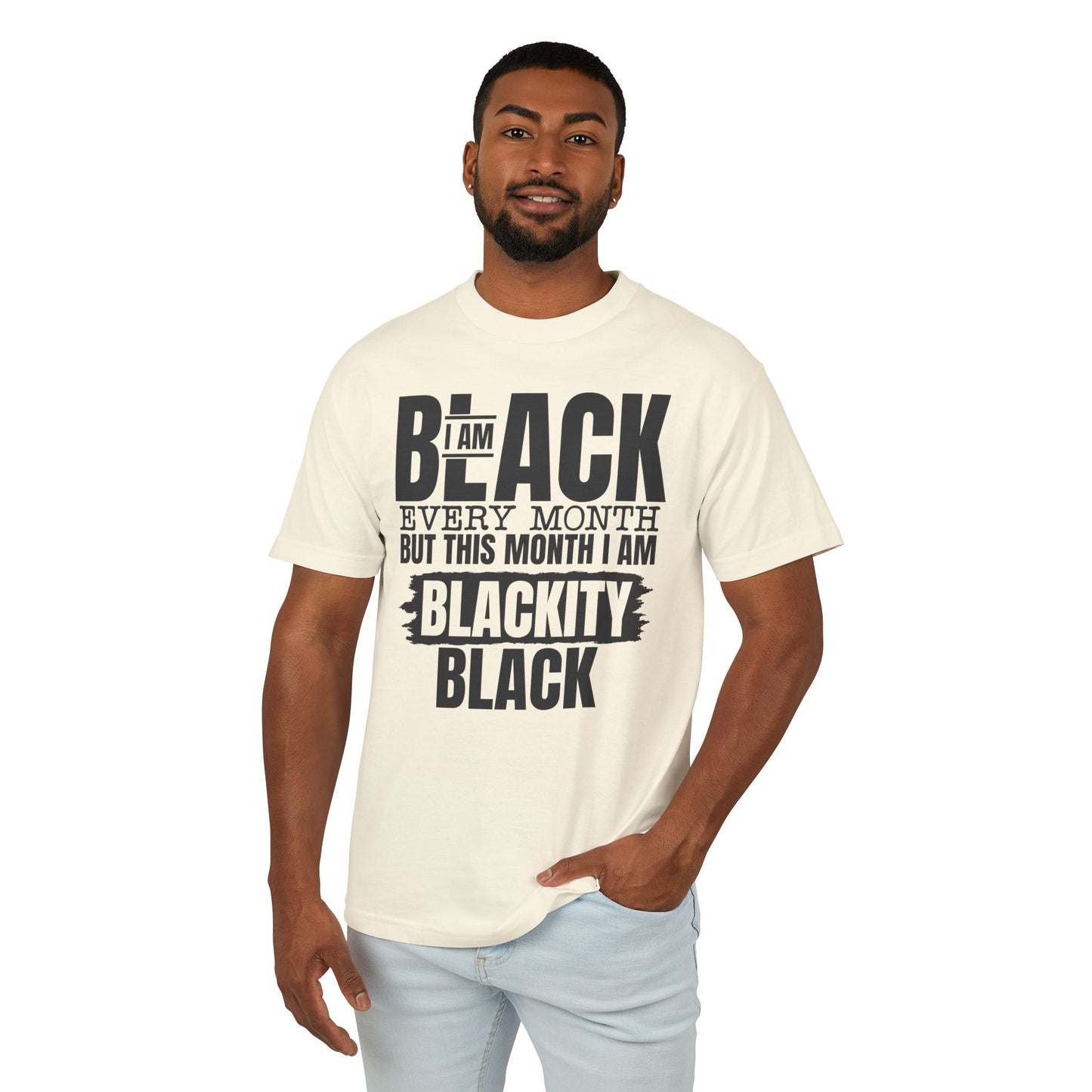 Blackity Black T-Shirt – "I Am Black Every Month But This Month I Am Blackity Black" Cotton Tee