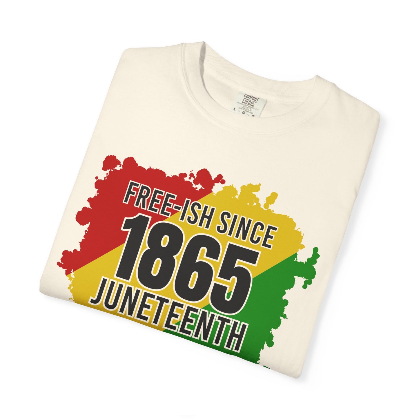 Juneteenth 'Free-ish Since 1865' T-Shirt