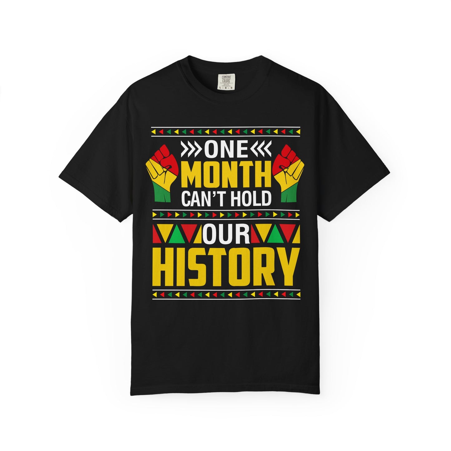 T-Shirt — "One Month Can't Hold Our History" Black & Pan-African Pride Tee