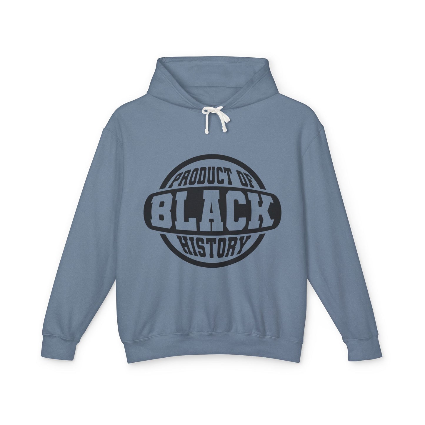 Product of Black History Hoodie — Black History Month Statement Pullover