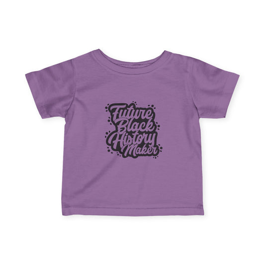 Infant Tee — "Future Black History Maker" Baby Shirt